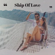 Ship Of Love