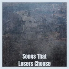 Songs That Losers Choose