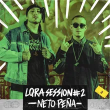 Neto Peña - LQRA Session #2