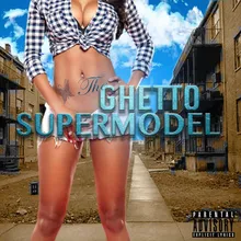 Ghetto Supermodel