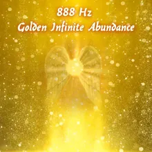 888 Hz Pouring Golden Light Abundance Meditation