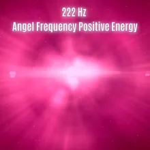 222 Hz Positive Energy Boost Healing Frequency
