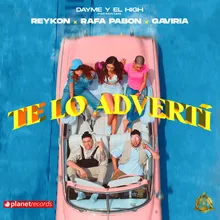 Te Lo Advertí (with Reykon, Rafa Pabön, Gaviria)