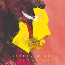 Back 2 U (Remix) [feat. Sisters]