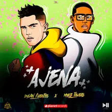Ajena (with Myke Towers, Dylan Fuentes)
