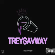 Trey Savage Way Freestyle
