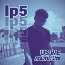 Us We (Acoustic) [Live]