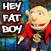 Hey Fat Boy!