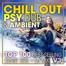 Chill out Psy Dub &amp; Ambient Top 100 Best Selling Chart Hits V3 ( 2 Hr DJ Mix )
