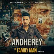 Andherey (From "The Family Man" Season 2)