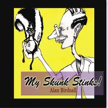 My Skunk Stinks