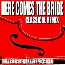 Here Comes the Bride (Combo Remix) [Wedding March Introduction Traditional Organ]