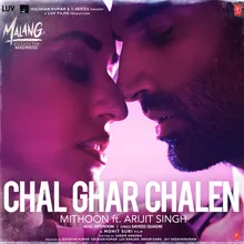Chal Ghar Chalen (From "Malang - Unleash The Madness") (feat. Arijit Singh)