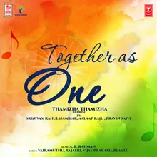 Together As One - Thamizha Thamizha Reprise(Remix By Srinivas,Rahul Nambiar,Aalap Raju,Pravin Saivi)