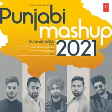 Punjabi Mashup 2021(Remix By DJ Abhi India)