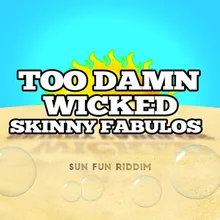 Too Damn Wicked: Sun Fun Riddim