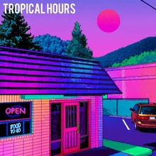 Tropical Hours