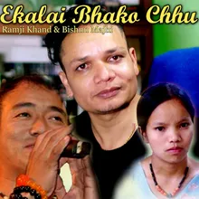 Eaklai Bhako Chhu 