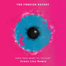 Send Your Heart to the Riot Creux Lies Remix