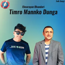 Timro Mannko Dunga 