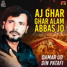 Aj Ghar Ghar Alam Abbas Jo 