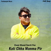 Kati Chha Manma Pir 