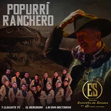 Popurrí Ranchero: Y Llegaste Tú / El Heredero / Las Dos Hectáreas 