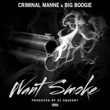 Want Smoke (feat. Big Boogie) 