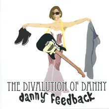 The Danny Feedback ''Theme Song''