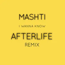 I Wanna Know-Afterlife Remix