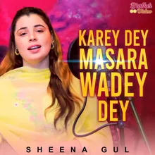 Karey Dey Masara Wadey Dey
