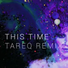 This Time-Tareq Remix Radio Edit