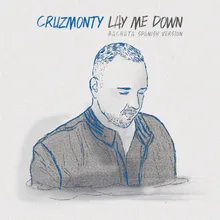 Lay Me Down-Bachata Spanish Version