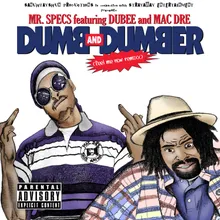 Dumb and Dumber (feat. Dubee & Mac Dre)