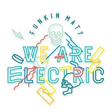 We Are Electric-Radio Edit