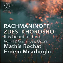 12 Romances, Op. 21: VII. Zdes' khorosho (Arr. for Viola and Piano by Mathis Rochat) 