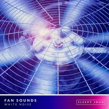 Fan Sounds - White Noise (Sleep & Relaxation), Pt. 16