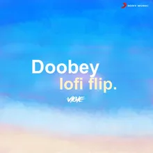 Doobey Lofi Flip