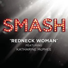 Redneck Woman (SMASH Cast Version) [feat. Katharine McPhee]
