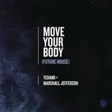 Move Your Body (Future House)