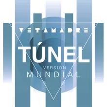 Túnel-Versión Mundial