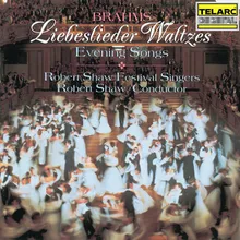 Brahms: Liebeslieder-Walzer, Op. 52: No. 13, Vögelein durchrauscht die Luft