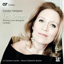 T.L. Bourgeois: Cantates Françoises / Les Sirènes - VI. Rezitativ: Par ces sages conseils