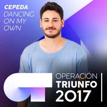Dancing On My Own-Operación Triunfo 2017