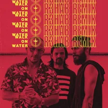 Walk On Water-R3hab Remix