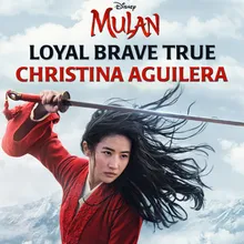 Loyal Brave True-From "Mulan"