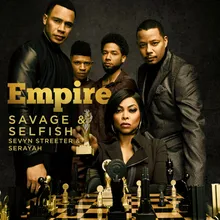 Savage & Selfish-From "Empire: Season 5"