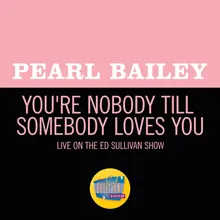 You're Nobody Till Somebody Loves You-Live On The Ed Sullivan Show, November 2, 1969