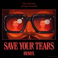 Save Your Tears-Remix