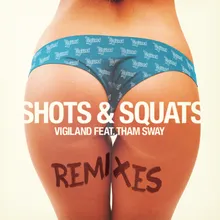 Shots & Squats-Enferno Remix